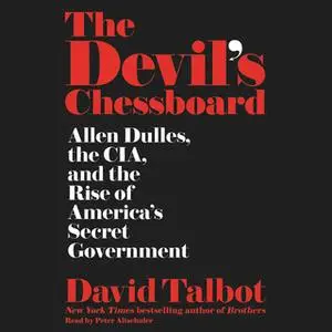 «The Devil's Chessboard» by David Talbot