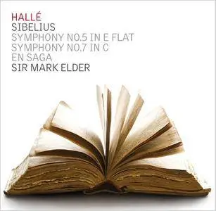 Halle, Sir Mark Elder - Jean Sibelius: Symphonies Nos. 5 & 7; En Saga (2016)