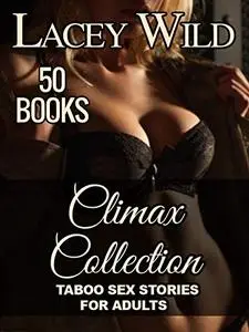 CLIMAX Collection: 50 Books - TABOO SEX STORIES FOR ADULTS