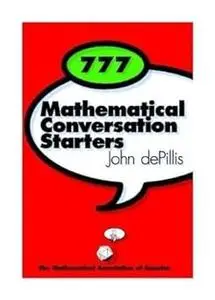 777 Mathematical Conversation Starters