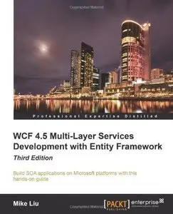 WCF 4.5 Multi-Layer Services Development with Entity Framework (Repost)