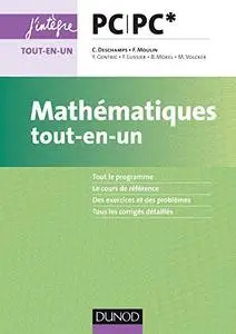 Mathématiques tout-en-un PC/PC* (Cours "tout-en-un" de prépas scientifiques t. 1)
