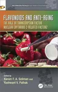 Flavonoids and Anti-Aging: The Role of Transcription Factor Nuclear Erythroid 2-Related Factor2