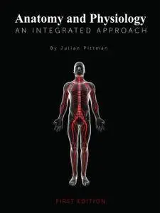 Anatomy and Physiology: An Integrated Approach