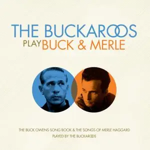 The Buckaroos - The Buckaroos Play Buck & Merle (2013/2020) [Official Digital Download]