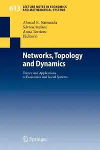 Networks, Topology and Dynamics: Theory and Applications to Economics and Social Systems 