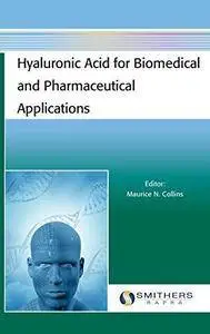 Hyaluronic Acid for Biomedical and Pharmaceutical Applications (Repost)