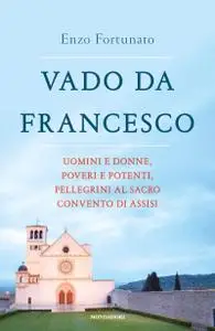 Enzo Fortunato - Vado da Francesco