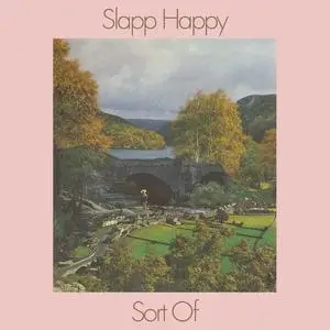 Slapp Happy - Sort Of (50th Anniversary) (1972/2023)
