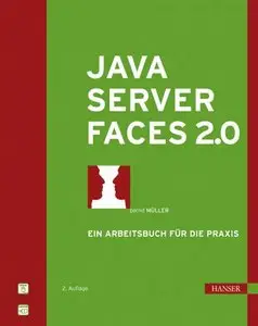 JavaServer Faces 2.0 Ein Arbeitsbuch für die Praxis