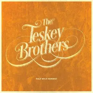 The Teskey Brothers - Half Mile Harvest (Deluxe) (2018) [Official Digital Download]