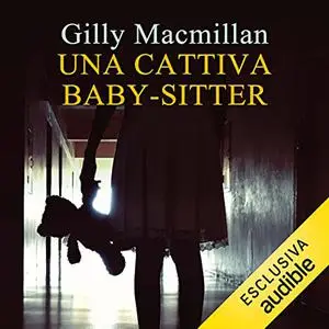 «Una cattiva baby-sitter» by Gilly Macmillan