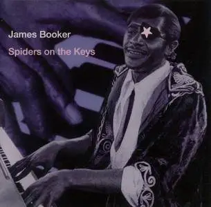 James Booker - Spiders On The Keys: Live At The Maple Leaf Bar (1977-1982) {Rounder Records CD2119 rel 1993}