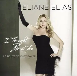 Eliane Elias - I Thought About You (A Tribute To Chet Baker) (2013) {Concord}