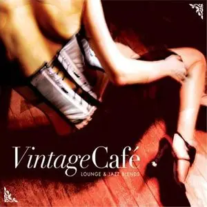Vintage Cafe - Lounge And Jazz Blends (2007) 2CD