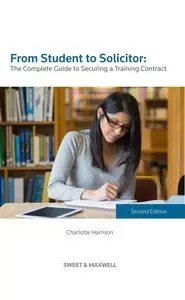 From Student to Solicitor: The Complete Guide to Securing a Training Contract