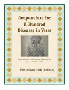 Acupuncture for A Hundred Diseases in Verse (Bai Zheng Fu)
