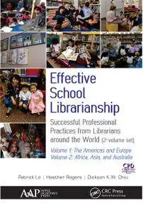 Effective School Librarianship: Successful Professional Practices from Librarians around the World: (2-volume set)