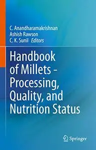 Handbook of Millets - Processing, Quality, and Nutrition Status