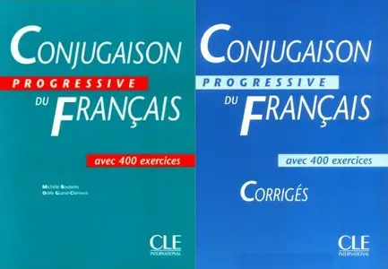 Michèle Boulares, Odile Grand-Clément, "Conjugaison progressive du francais : Cahier de 400 exercices"