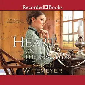 «Heart on the Line» by Karen Witemeyer