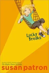 «Lucky Breaks» by Susan Patron