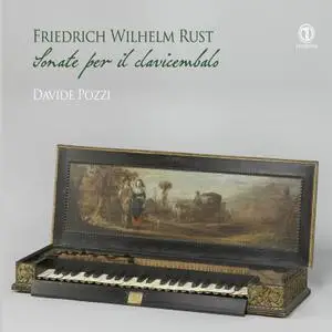 Davide Pozzi - Friedrich Wilhelm Rust: Keyboard Sonatas (2022)
