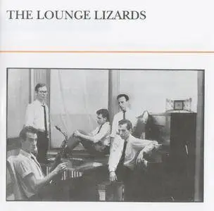 The Lounge Lizards - Lounge Lizards (1981) {EG Records EEGCD 8 rel 1990}