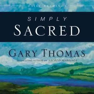 «Simply Sacred» by Gary L. Thomas