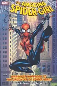 Amazing Spider-Girl Vol. 1: Whatever Happened to the Daughter of Spider-Man? (v. 1)