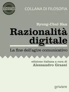 Byung-Chul Han - Razionalità digitale. La fine dell'agire comunicativo [Repost]
