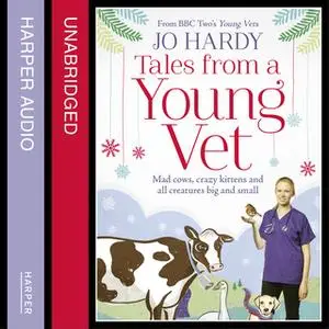 «Tales from a Young Vet» by Caro Handley,Jo Hardy