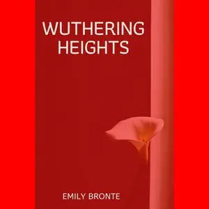 «Wuthering Heights» by Emily Jane Brontë