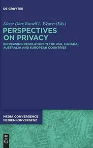 Perspectives On Privacy: Increasing Regulation In The USA, Canada, Australia And European Countries