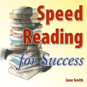 Speed Reading for Success: How to find, absorb and retain the information you need for success [Audiobook]