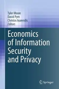 Economics of Information Security and Privacy (repost)