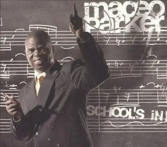 Maceo Parker - Schools In (2005) MCH PS3 ISO + DSD64 + Hi-Res FLAC