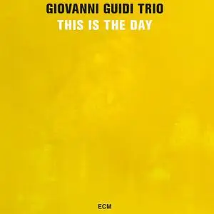 Giovanni Guidi Trio - This Is The Day (2015)