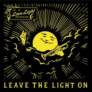 The Love Light Orchestra - Leave the Light On (2022) [Official Digital Download 24/88]