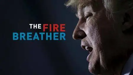 CBC The Fifth Estate - The Fire Breather: The Rise and Rage of Donald Trump (2016)