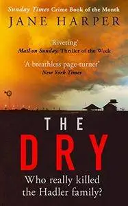 The Dry: The Sunday Times Crime Book of the Year 2017