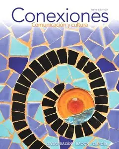Conexiones: Comunicación y cultura (5th Edition)