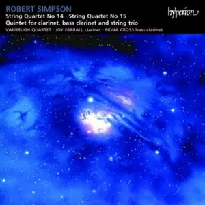 Robert Simpson - String Quartets Nos. 14 and 15 & Quintet For Clarinet, Bass Clarinet & String Trio