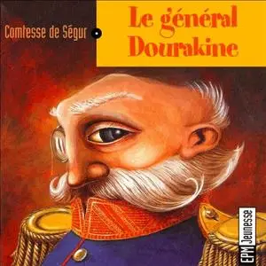 La Comtesse de Ségur, "Le général Dourakine"