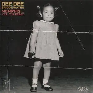 Dee Dee Bridgewater - Memphis ...Yes, I'm Ready (2017)