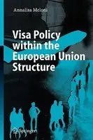 Visa Policy within the European Union Structure