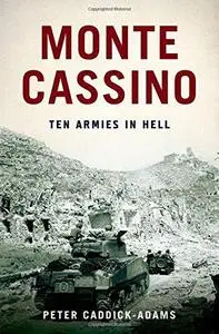 Monte Cassino: Ten Armies in Hell