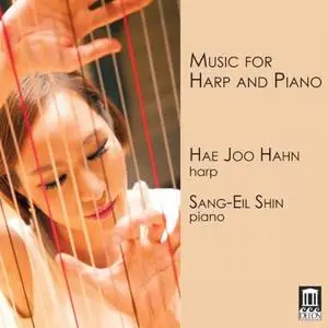 Hae Joo Hahn & Sang-Eil Shin - Music for Harp & Piano (2018)
