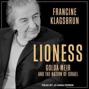 «Lioness: Golda Meir and the Nation of Israel» by Francine Klagsbrun