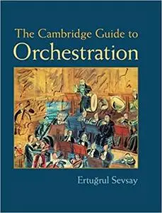 The Cambridge Guide to Orchestration